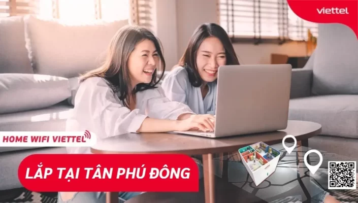 Lắp đặt internet Viettel Tân Phú Đông giá rẻ chỉ 165k/tháng
