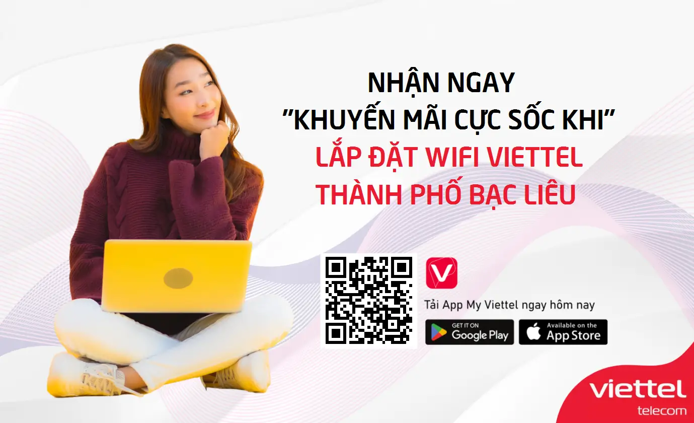Nhận ngay khuyến mãi cực sốc khi lắp đặt wifi Viettel Thành Phố Bạc Liêu