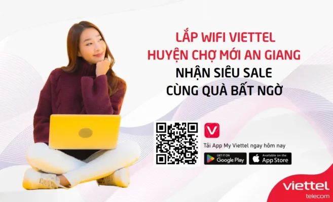 Lắp wifi Viettel Huyện Chợ Mới An Giang nhận siêu sale cùng quà bất ngờ