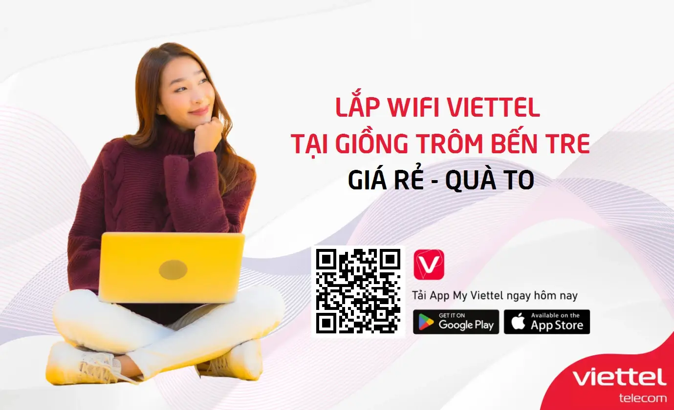 Lắp mạng wifi Viettel Tại Giồng Trôm Bến Tre giá rẻ quà to