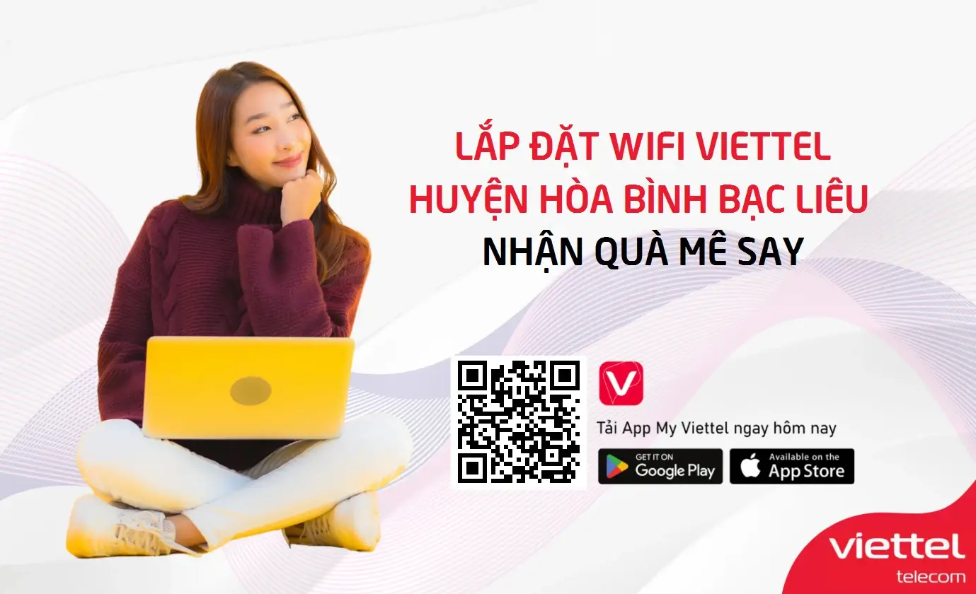 Lắp đặt wifi Viettel Tại Huyện Hòa Bình Bạc Liêu Ngay nhận quà mê say