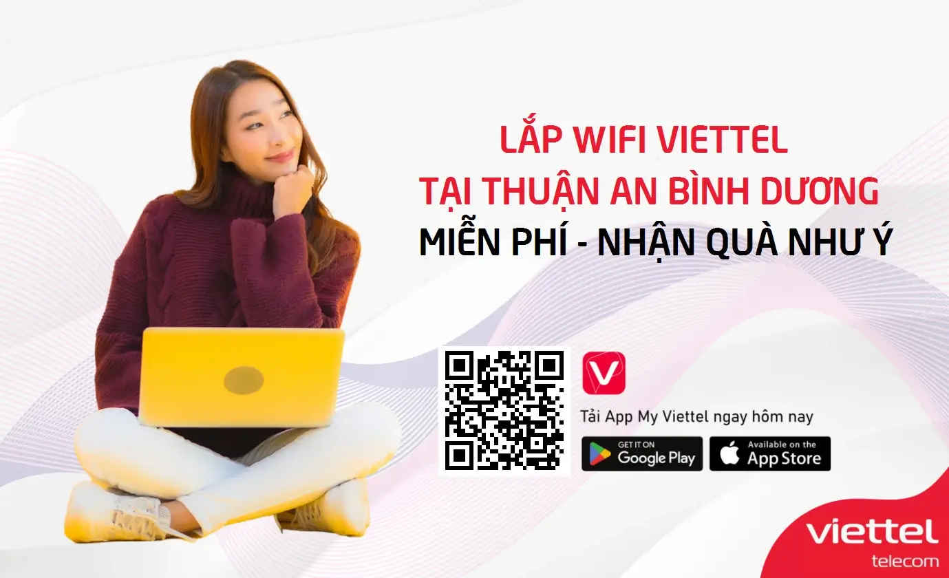 Lắp Wifi Viettel Tại Thuận An Bình Dương Miễn Phí, Nhận Quà Như Ý