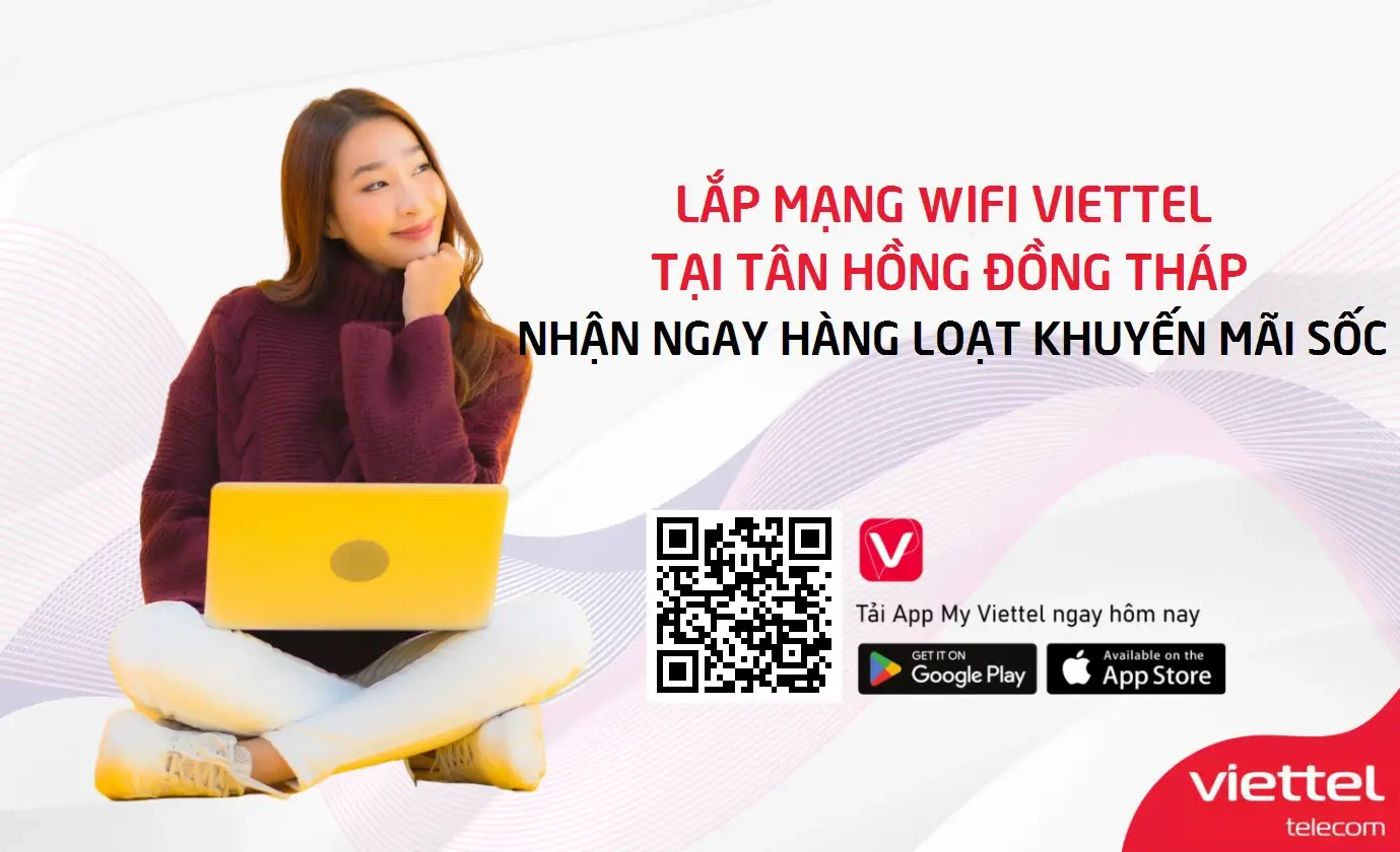 Lắp Mạng Wifi Viettel Tại Tân Hồng Đồng Tháp Nhận Ngay Hàng Loạt Khuyến Mãi Sốc