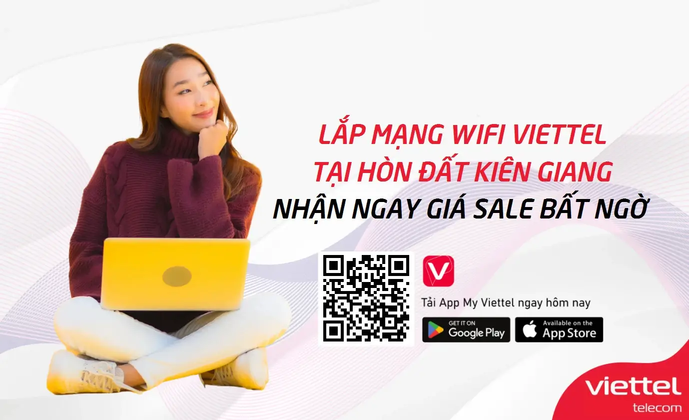 Lắp mạng wifi Viettel Tại Hòn Đất Kiên Giang Nhận Ngay Giá Sale Bất Ngờ