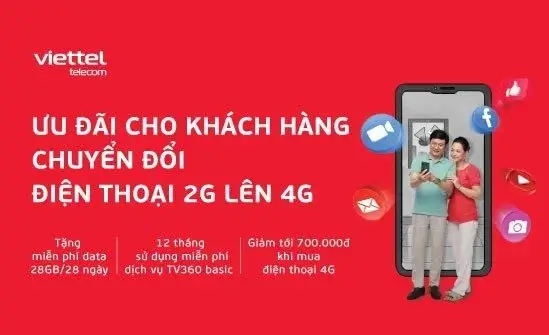 Khuyến Mãi Cho Thuê Bao Viettel Đang Dùng Điện Thoại 2G Chuyển Lên SmartPhone 4G